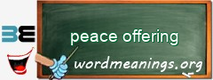 WordMeaning blackboard for peace offering